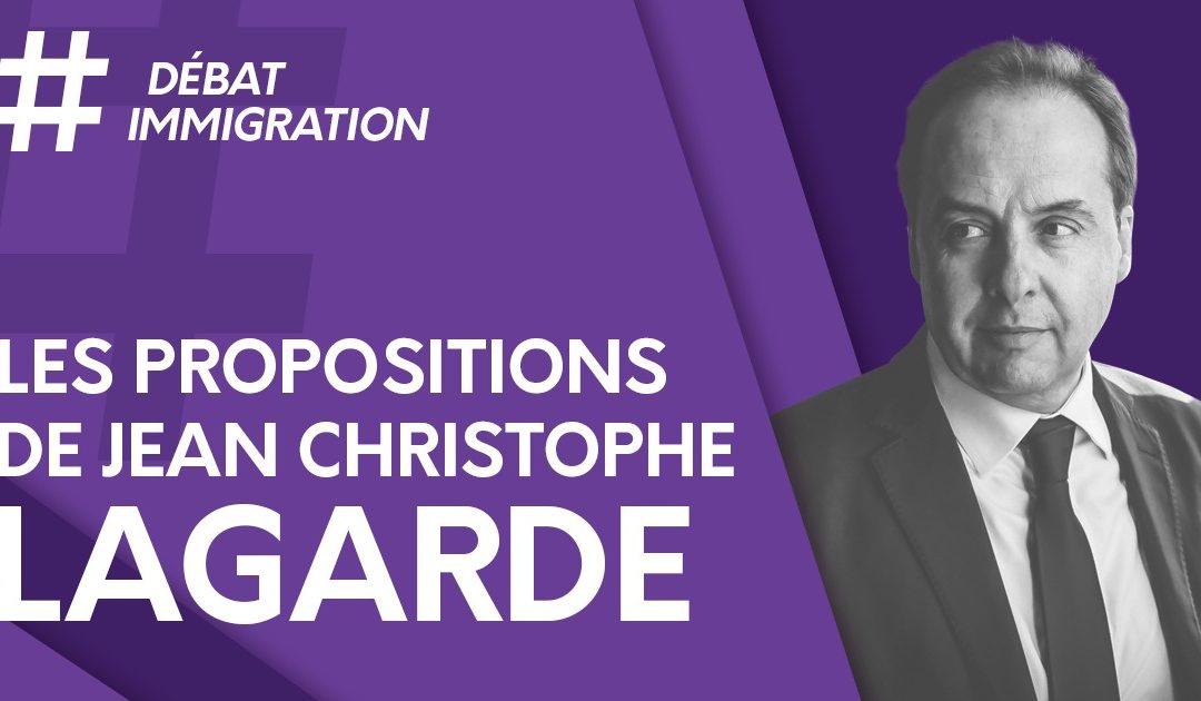 #DebatImmigration : les propositions de Lagarde