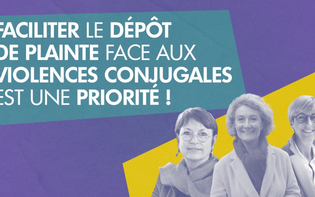 Violences conjugales : faciliter le dépôt de plainte est une priorité !